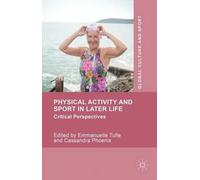 Emmanuelle Tulle Physical Activity and Sport in Later Life (Copertina rigida)
