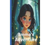 Emma's Adventures: A Big Adventure for a Brave Little Girl