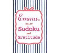 Emma's Daily Sudoku & Gratitude Journal: 365 Days of Puzzles & Mindfulness Reflection