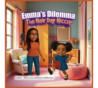 Emma's Dilemma: The Hair Day Hiccup