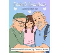 Emma's Grandads: A selective mutism story