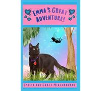 Emma's Great Adventure: A Magical Adventure for Emerging Readers