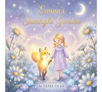 Emma's Starlight Garden: A Personalized Bedtime Storybook for Babies & Kids: Personalized Children's Bedtime Story Book for Emma | Perfect Birthday ... Rhymes to Drift Into Sweet Dreams Every Night