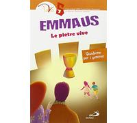 Emmaus. Le pietre vive. Quaderno per i genitori (Vol. 5)