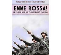 Emme rossa! Le camicie nere sul fronte russo 1941-1943