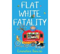 Emmeline Duncan Flat White Fatality (Tascabile) Ground Rules Mystery (#3)