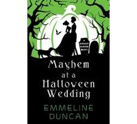 Emmeline Duncan Mayhem at a Halloween Wedding (Tascabile)