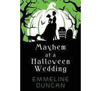 Emmeline Duncan Mayhem at a Halloween Wedding (Tascabile)