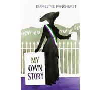 Emmeline Pankhurst My Own Story (Tascabile)