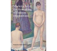 Emmelyn Butterfiel Modern Art and the Remaking of Human Disp (Copertina rigida)