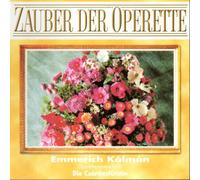 Emmerich Kálmán - Zauber der Operette - Die Csardasfürstin