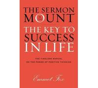 Emmet Fox Sermon on the Mount: The Key to Success in Life The (Copertina rigida)