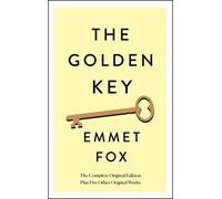 Emmet Fox The Golden Key: The Complete Original Edition (Tascabile)