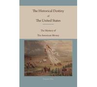 Emmet Fox The Historical Destiny of the United States (Tascabile)