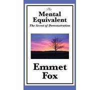 Emmet Fox The Mental Equivalent (Copertina rigida)