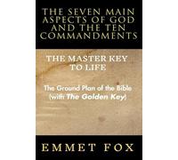 Emmet Fox The Seven Main Aspects of God and The Ten Commandments The (Tascabile)