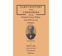 Emmet Starr Early History of the Cherokees, Embracing Aboriginal Cus (Tascabile)