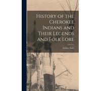 Emmet Starr History of the Cherokee Indians and Their Legends (Copertina rigida)