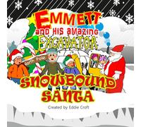Emmett and his Amazing Excavator Snowbound Santa: Amazing Excavator