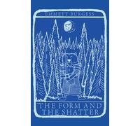 The Form and The Shatter: Being the Second Movement of the Song of the Crickets: 2