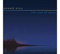 Emmett Elvin - The End Of Music