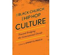 Emmett G. Price The Black Church and Hip Hop Culture (Tascabile)