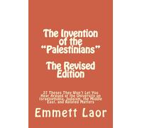 Emmett Laor The Invention of the ''Palestinians'' (Tascabile)