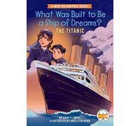 Emmett Nahil What Was Built to Be a Ship of Dreams?: The Tita (Copertina rigida)