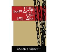 Emmett Scott The Impact of Islam (Tascabile)
