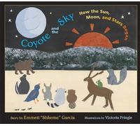 Emmett ""Shkeme"" Garcia Coyote and the Sky (Copertina rigida)