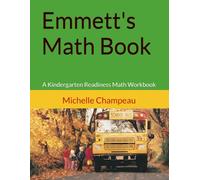 Emmett's Math Book: A Kindergarten Readiness Math Workbook