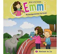 Emmi - Mutmachgeschichten Für Kinder (7) - Abenteuer im Zoo