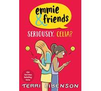 Emmie & Friends: Seriously, Celia?: A Graphic Novel: 10