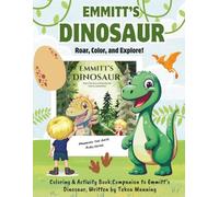 Emmitt's Dinosaur Coloring Booklet: Roar, Color, and Explore!