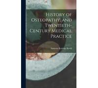 Emmons Rutledge History of Osteopathy, and Twentieth-century (Copertina rigida)