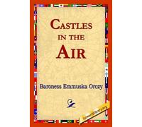 Emmuska Orczy Baroness Emmuska Orczy Castles in the Air (Tascabile)