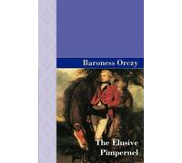 Emmuska Orczy Baroness Orczy The Elusive Pimpernel (Tascabile)