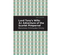 Emmuska Orczy Lord Tony's Wife (Tascabile) Mint Editions