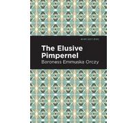 Emmuska Orczy The Elusive Pimpernel (Copertina rigida) Mint Editions