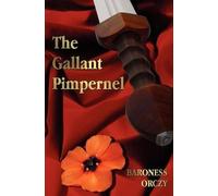 Emmuska Orczy The Gallant Pimpernel (Copertina rigida)