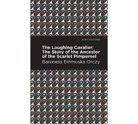 Emmuska Orczy The Laughing Cavalier (Copertina rigida) Mint Editions