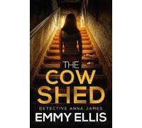 Emmy Ellis The Cow Shed (Tascabile) Detective Anna James
