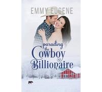 Emmy Eugene Parading the Cowboy Billionaire (Tascabile)