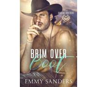 Emmy Sanders Brim Over Boot (The Darling Brothers Book 2) (Tascabile)