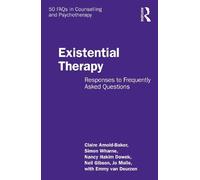 Existential Therapy: Responses to Frequently Asked Questions