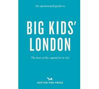 Emmy Watts An Opinionated Guide to Big Kids' London (Tascabile)
