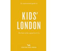 Emmy Watts An Opinionated Guide to Kids' London (Tascabile)