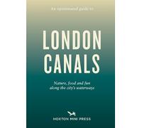 Emmy Watts An Opinionated Guide to London Canals (Tascabile)