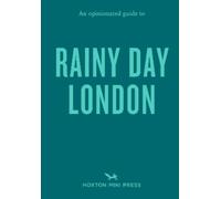 Emmy Watts An Opinionated Guide to Rainy Day London (Tascabile)