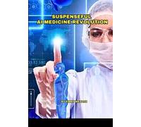 Emmy Wealth Suspenseful AI Medicine Revolution (Tascabile)